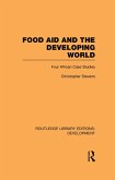 Food Aid and the Developing World (eBook, PDF) Food Aid and the Developing World (eBook, PDF)