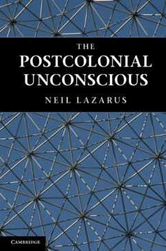 Postcolonial Unconscious (eBook, PDF) - Lazarus, Neil