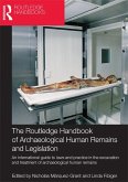 The Routledge Handbook of Archaeological Human Remains and Legislation (eBook, ePUB)