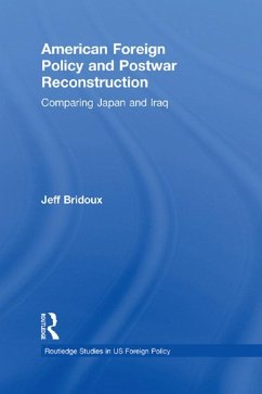 American Foreign Policy and Postwar Reconstruction (eBook, PDF) - Bridoux, Jeff