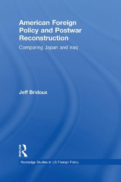 American Foreign Policy and Postwar Reconstruction (eBook, PDF) American Foreign Policy and Postwar Reconstruction (eBook, PDF)