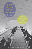 Upward Mobility and the Common Good (eBook, ePUB)