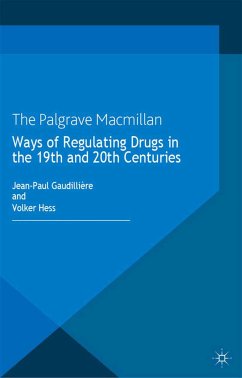 Ways of Regulating Drugs in the 19th and 20th Centuries (eBook, PDF)
