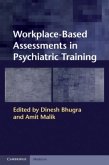 Workplace-Based Assessments in Psychiatric Training (eBook, PDF)