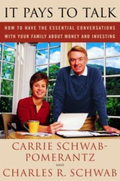 It Pays to Talk (eBook, ePUB) - Schwab-Pomerantz, Carrie; Schwab, Charles