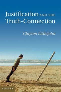 Justification and the Truth-Connection (eBook, PDF) - Littlejohn, Clayton