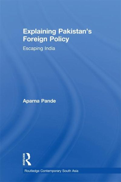 Explaining Pakistan's Foreign Policy (eBook, PDF)