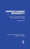 Understanding Modernity (eBook, ePUB) Understanding Modernity (eBook, ePUB)