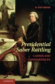 Presidential Saber Rattling (eBook, PDF)