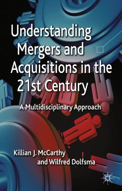 Understanding Mergers and Acquisitions in the 21st Century (eBook, PDF) - McCarthy, K.; Dolfsma, W.