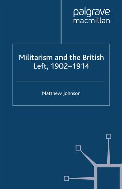 Militarism and the British Left, 1902-1914 (eBook, PDF)