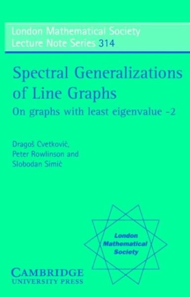 Spectral Generalizations of Line Graphs (eBook, PDF) Spectral Generalizations of Line Graphs (eBook, PDF)