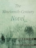 The Nineteenth-Century Novel: Identities (eBook, ePUB)