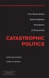 Catastrophic Politics (eBook, PDF) - Bild 1