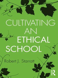 Cultivating an Ethical School (eBook, PDF) - Starratt, Robert J.