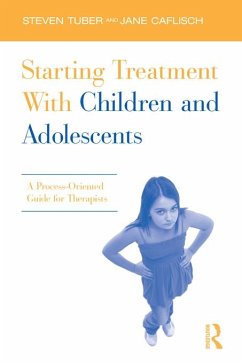 Starting Treatment With Children and Adolescents (eBook, ePUB) - Tuber, Steven; Caflisch, Jane