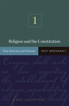 Religion and the Constitution, Volume 1 (eBook, ePUB) - Greenawalt, Kent