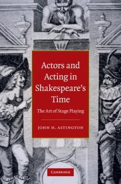 Actors and Acting in Shakespeare's Time (eBook, PDF) - Astington, John H.
