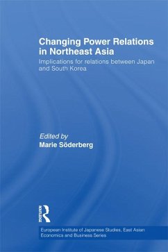 Changing Power Relations in Northeast Asia (eBook, ePUB)