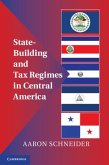 State-Building and Tax Regimes in Central America (eBook, PDF)