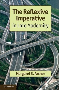 Reflexive Imperative in Late Modernity (eBook, PDF) - Archer, Margaret S.