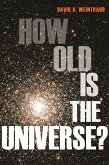 How Old Is the Universe? (eBook, ePUB)