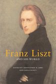 Franz Liszt and His World (eBook, ePUB)