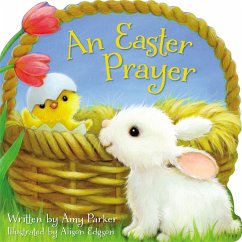An Easter Prayer (eBook, ePUB) - Parker, Amy An Easter Prayer (eBook, ePUB) - Parker, Amy