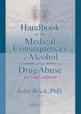 Handbook of the Medical Consequences of Alcohol and Drug Abuse (eBook, ePUB)