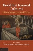 Buddhist Funeral Cultures of Southeast Asia and China (eBook, PDF)