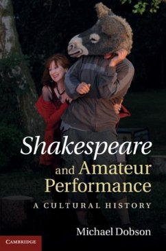 Shakespeare and Amateur Performance (eBook, PDF) - Dobson, Michael