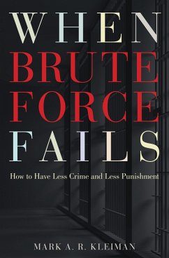 When Brute Force Fails (eBook, ePUB) - Kleiman, Mark A. R.
