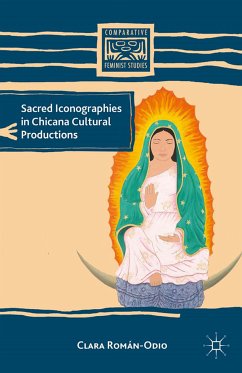 Sacred Iconographies in Chicana Cultural Productions (eBook, PDF) - Román-Odio, C.