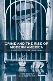 Crime and the Rise of Modern America (eBook, ePUB)
