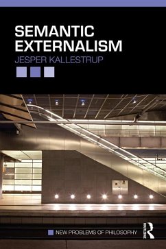 Semantic Externalism (eBook, PDF) - Kallestrup, Jesper