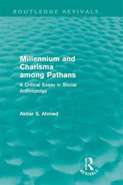 Millennium and Charisma Among Pathans (Routledge Revivals) (eBook, ePUB) - Ahmed, Akbar