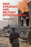 War, Strategy, and Military Effectiveness (eBook, PDF)