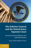 Solicitor General and the United States Supreme Court (eBook, PDF)