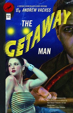 The Getaway Man (eBook, ePUB) - Vachss, Andrew