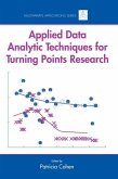 Applied Data Analytic Techniques For Turning Points Research (eBook, ePUB)