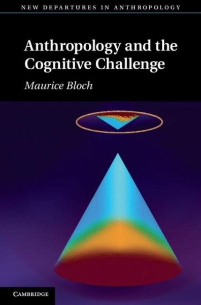 Anthropology and the Cognitive Challenge (eBook, PDF) Anthropology and the Cognitive Challenge (eBook, PDF)
