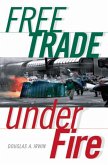 Free Trade Under Fire (eBook, ePUB)