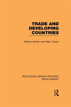 Trade and Developing Countries (eBook, ePUB) - Morton, Kathryn; Tulloch, Peter