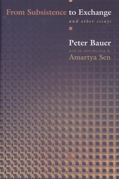 From Subsistence to Exchange and Other Essays (eBook, ePUB) - Bauer, Lord Peter Tamas
