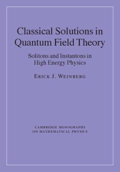 Classical Solutions in Quantum Field Theory (eBook, PDF) - Weinberg, Erick J.