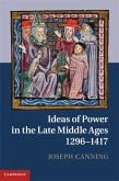 Ideas of Power in the Late Middle Ages, 1296-1417 (eBook, PDF)