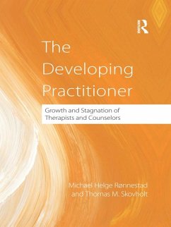 The Developing Practitioner (eBook, PDF) - Ronnestad, Michael Helge; Skovholt, Thomas
