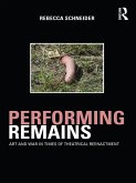 Performing Remains (eBook, PDF) Performing Remains (eBook, PDF)