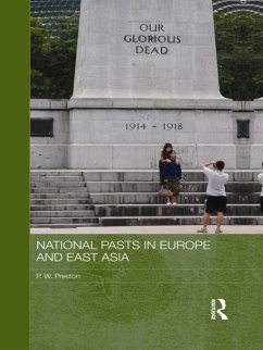 National Pasts in Europe and East Asia (eBook, PDF) - Preston, Peter W.