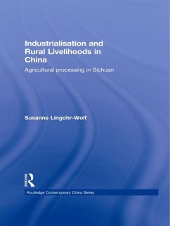 Industrialisation and Rural Livelihoods in China (eBook, PDF) - Lingohr-Wolf, Susanne